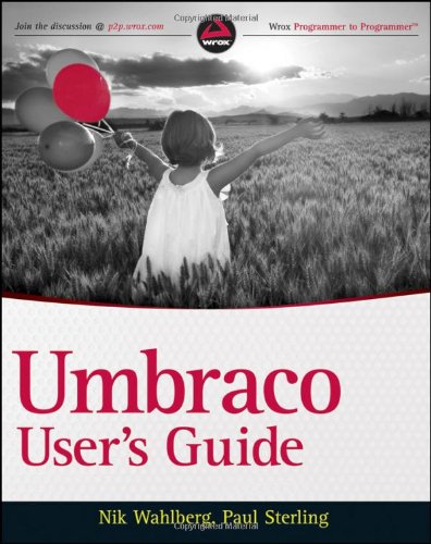 Umbraco Users Guide 1st Edition Nik Wahlberg Paul Sterling Niels Hartvig