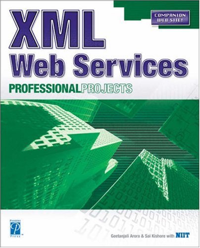 Xml Web Services Professional Projects 1st Edition Geetanjali Arora