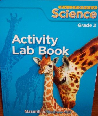 California Science Activity Lab Book Grade 2 Macmillan Mcgrawhill Publishers