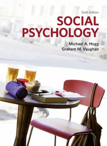 Social Psychology 6th Michael A Hogg Graham M Vaughan