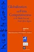 Globalization And Firm Competitiveness In The Middle East And North Africa Region Samiha Fawzy