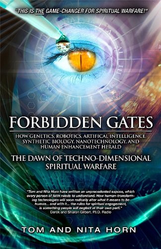Forbidden Gates The Dawn Of Technodimensional Spiritual Warfare Thomas Horn
