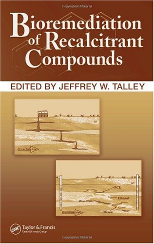 Bioremediation Of Recalcitrant Compounds 1st Edition Jeffrey Talley