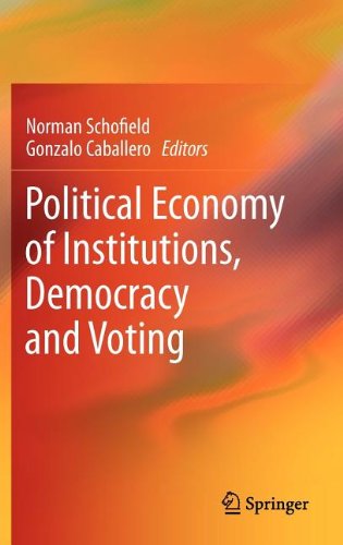 Political Economy Of Institutions Democracy And Voting 1st Edition Norman Schofield