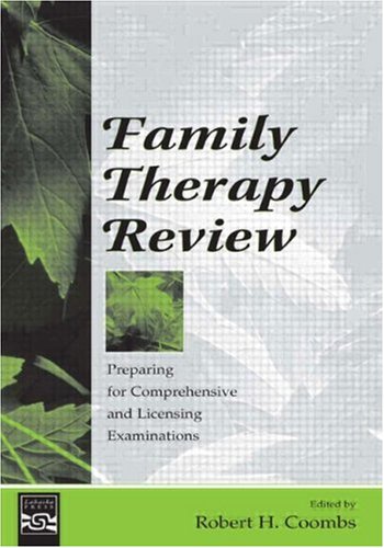 Family Therapy Review Preparing For Comprehensive And Licensing Examinations Annotated Edition Robert H Coombs