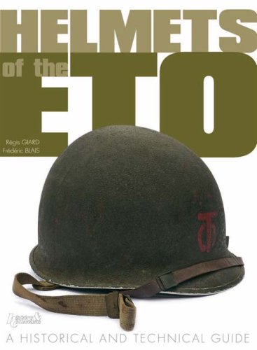 Helmets Of The Eto A Historical And Technical Guide Rgis Giard