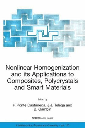 Nonlinear Homogenization And Its Applications To Composites Polycrystals And Smart Materials 1st Edition P Ponte Castaeda