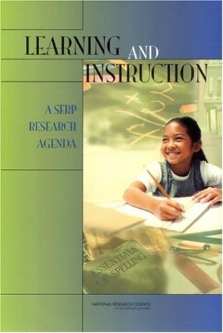 Learning And Instruction A Serp Research Agenda 1st Edition National Research Council Us Panel On Learning And Instruction