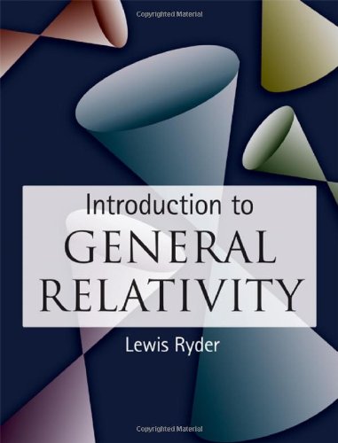 Introduction To General Relativity 1st Edition Lewis Ryder