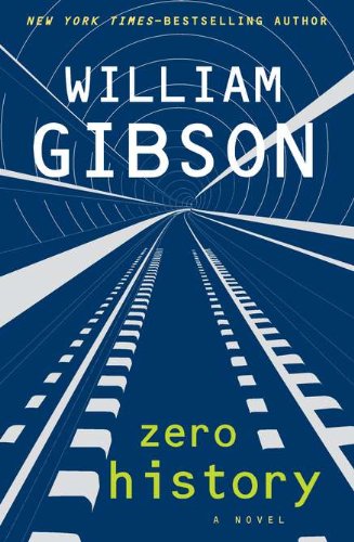 Zero History William Gibson