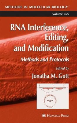 Rna Interference Editing And Modification Methods And Protocols Methods In Molecular Biology Vol 265 1st Edition Jonatha M Gott