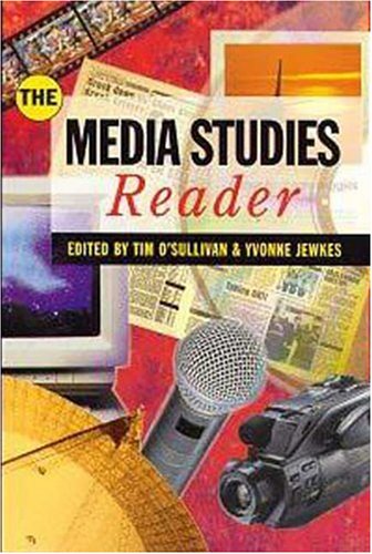 The Media Studies Reader Tim Osullivan Yvonne Jewkes