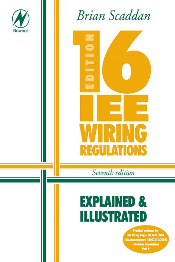 Electrical Bundle 16th Edition Iee Wiring Regulations Explained Illustrated Seventh Edition 7th Edition Brian Scaddan Ieng Miie Elec