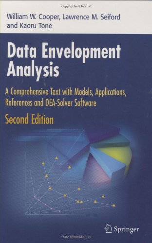 Data Envelopment Analysis A Comprehensive Text With Models Applications References And Deasolver Software 2nd Edition 2nd William W Cooper