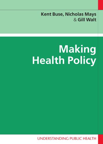 Making Health Policy Understanding Public Health 1st Edition Kent Buse
