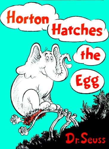 Horton Hatches The Egg Dr Seuss Theodor Seuss Geisel