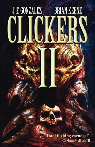 Clickers Ii The Next Wave J F Gonzalez Brian Keene