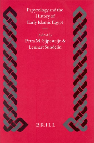 Papyrology And The History Of Early Islamic Egypt Pj Sijpesteijn