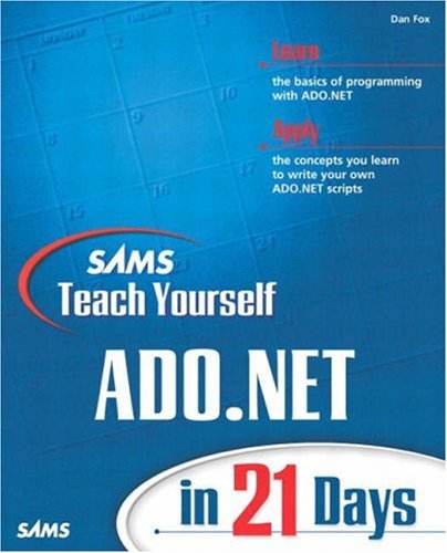 Sams Teach Yourself Adonet In 21 Days 1st Edition Dan Fox