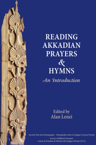 Reading Akkadian Prayers And Hymns An Introduction Alan Lenzi Editor