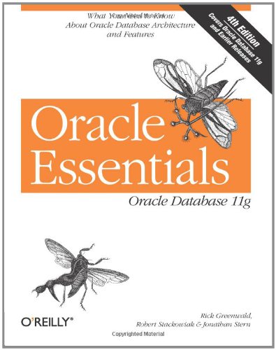 Oracle Essentials Oracle Database 11g Fourth Edition Rick Greenwald