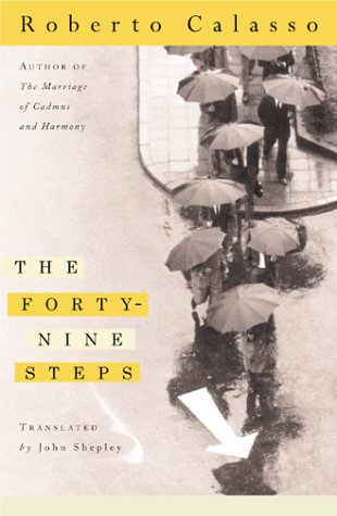 The Fortynine Steps 1st Edition Roberto Calasso John Shepley