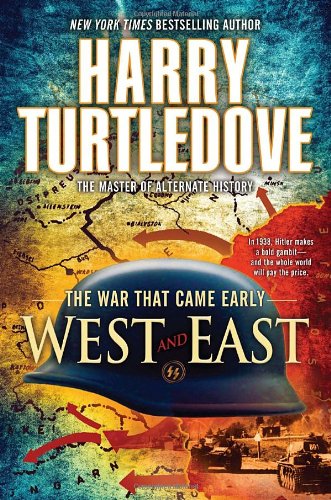 The War That Came Early West And East Harry Turtledove