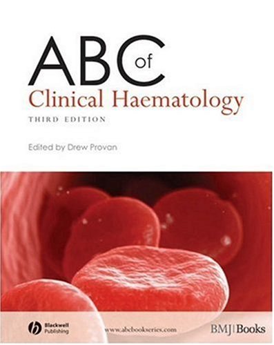 Abc Of Clinical Haematology 3rd Edition Abc Series 3rd Edition Drew Provan