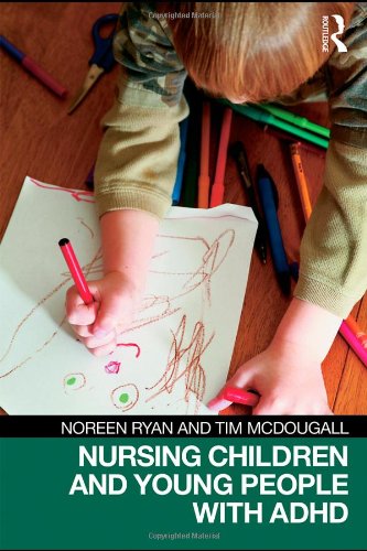 Nursing Children And Young People With Adhd 1st Edition Noreen Ryan