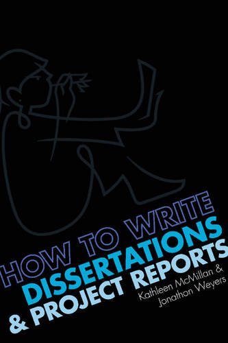 How To Write Dissertations Project Reports Kathleen Mcmillan