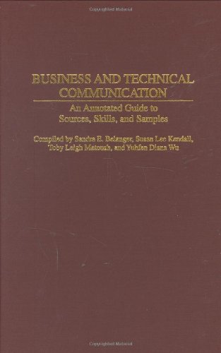 Business And Technical Communication An Annotated Guide To Sources Skills And Samples Annotated Edition Sandra E Belanger