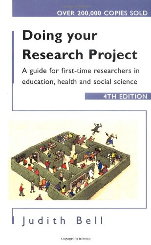 Doing Your Research Project A Guide For Firsttime Researchers In Education Health And Social Science 4th Judith Bell