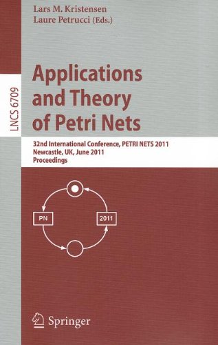 Applications And Theory Of Petri Nets 32nd International Conference Petri Nets 2011 Newcastle Uk June 2024 2011 Proceedings 1st Edition Brian Randell Auth