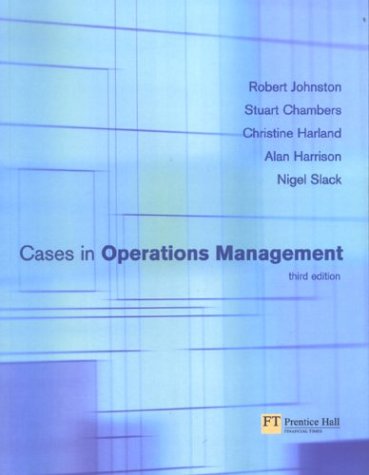 Cases In Operations Management 3rd Edition Robert Johnston