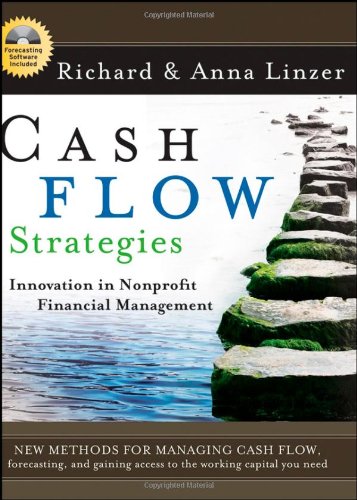 Cash Flow Strategies Innovation In Nonprofit Financial Management Richard S Linzer