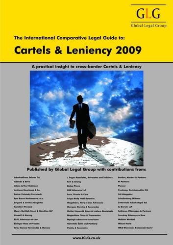 The International Comparative Legal Guide To Cartels And Leniency 2009 The International Comparative Legal Guide Series 2nd Revised Edition Simon Holmes