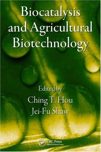 Biocatalysis And Agricultural Biotechnology Ching T Hou Jeifu Shaw