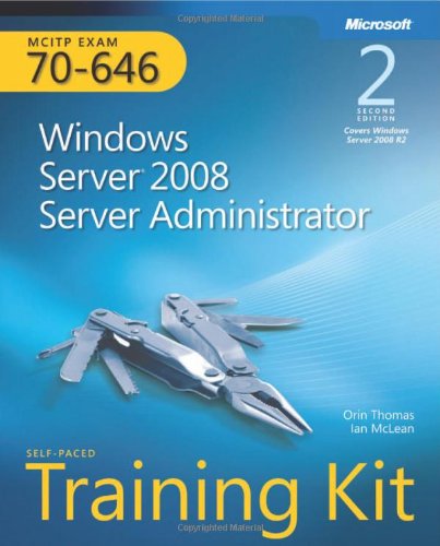 Mcitp Selfpaced Training Kit Exam 70646 Windows Server 2008 Server Administrator 2nd Edition 2nd Edition Ian Mclean