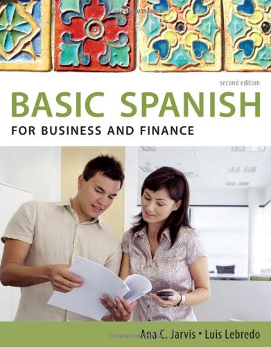 Spanish For Business And Finance Basic Spanish Series Basic Spanish Heinle Cengage Second Edition 2nd Ana Jarvis