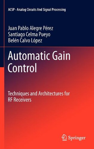 Automatic Gain Control Techniques And Architectures For Rf Receivers 1st Edition Juan Pablo Alegre Prez