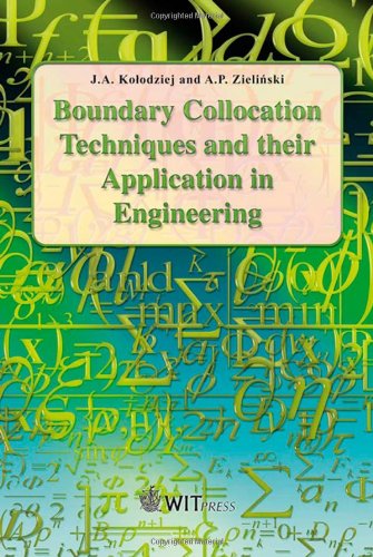 Boundary Collocation Techniques And Their Application In Engineering 1st Edition Jan Adam Kolodziej