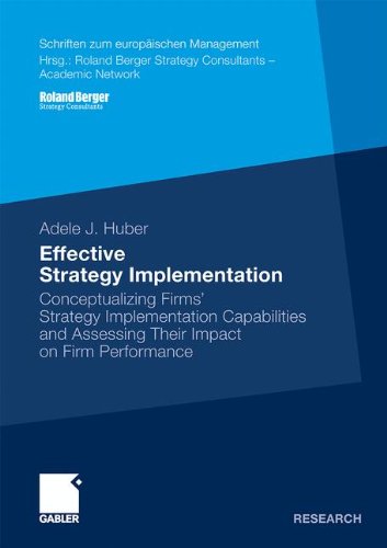 Effective Strategy Implementation 2011th Edition Adele J Huber