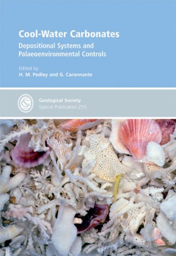 Coolwater Carbonates Depositional Systems And Palaeoenvironmental Controls Geological Society Special Publication 1st Edition Editors H M Pedley And G Carannante