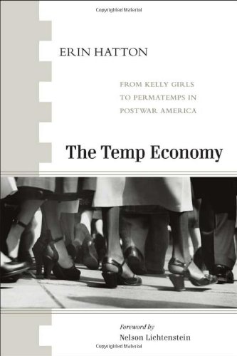 The Temp Economy From Kelly Girls To Permatemps In Postwar America Erin Hatton