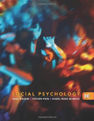 Social Psychology 8th Edition 8th Edition Saul Kassin Steven Fein