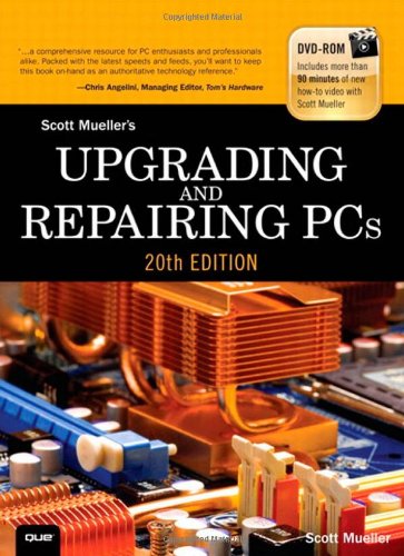 Upgrading And Repairing Pcs 20th Edition 20th Edition Scott Mueller