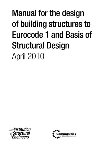 Manual For The Design Of Building Structures To Eurocode 1 And Basis Of Structural Design Institution Of Structural Engineers