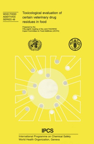 Toxicological Evaluation Of Certain Veterinary Drug Residues In Food World Health Organization