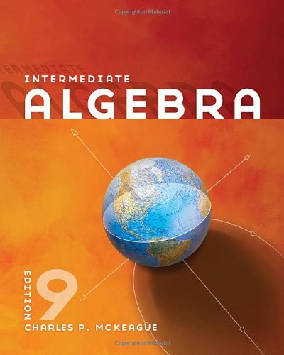 Intermediate Algebra Ninth Edition 9th Charles P Mckeague