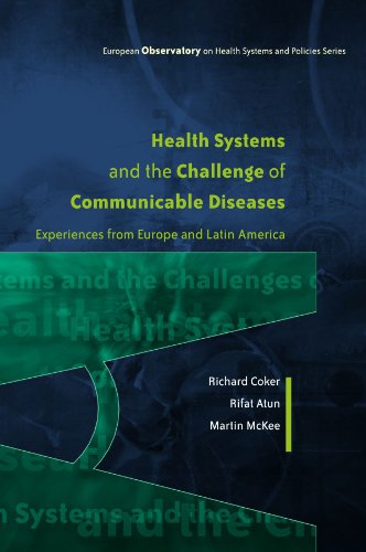 Health Systems And The Challenge Of Communicable Diseases Experiences From Europe And Latin America European Observatory On Health Systems And Policies 1st Edition Richard Coker